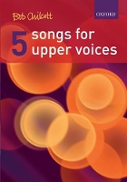 Book Cover for Five Songs for Upper Voices by Bob Chilcott