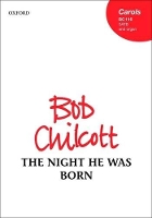 Book Cover for The night he was born by Bob Chilcott