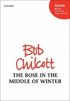 Book Cover for The Rose in the Middle of Winter by Bob Chilcott