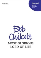 Book Cover for Most glorious Lord of life by Bob Chilcott