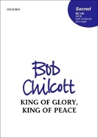 Book Cover for King of glory, King of peace by Bob Chilcott