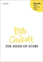 Book Cover for The Seeds of Stars by Bob Chilcott