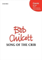 Book Cover for Song of the Crib by Bob Chilcott
