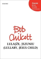 Book Cover for Lulajze, Jezuniu (Lullaby, Jesus child) by Bob Chilcott