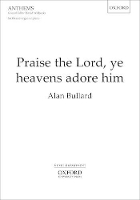 Book Cover for Praise the Lord, ye heavens adore him by Alan Bullard