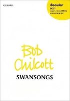 Book Cover for Swansongs by Bob Chilcott