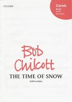 Book Cover for The Time of Snow by Bob Chilcott