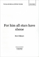 Book Cover for For him all stars have shone by Bob Chilcott