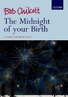 Book Cover for The Midnight of your Birth by Bob Chilcott