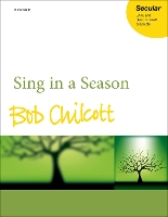 Book Cover for Sing in a Season by Bob Chilcott