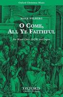 Book Cover for O come, all ye faithful by Mack Wilberg