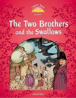 Book Cover for Classic Tales Second Edition: Level 2: The Two Brothers and the Swallows by Rachel Bladon
