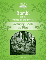 Book Cover for Classic Tales Second Edition: Level 3: Bambi and the Prince of the Forest Activity Book and Play by Rachel Bladon