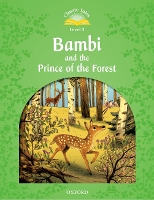 Book Cover for Classic Tales Second Edition: Level 3: Bambi and the Prince of the Forest by Sue Arengo