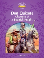 Book Cover for Classic Tales Second Edition: Level 4: Don Quixote: Adventures of a Spanish Knight by Rachel Bladon