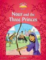 Book Cover for Classic Tales: Level 2: Nour and the Three Princes by Rachel Bladon