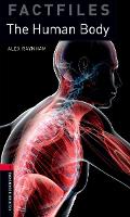 Book Cover for Oxford Bookworms Library Factfiles: Level 3:: The Human Body by Alex Raynham