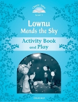 Book Cover for Classic Tales Second Edition: Level 1: Lownu Mends the Sky Activity Book & Play by 