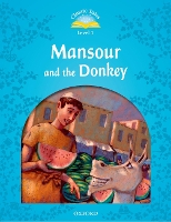 Book Cover for Classic Tales Second Edition: Level 1: Mansour and the Donkey by 