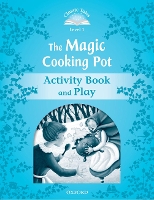 Book Cover for Classic Tales Second Edition: Level 1: The Magic Cooking Pot Activity Book & Play by 