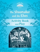 Book Cover for Classic Tales Second Edition: Level 1: The Shoemaker and the Elves Activity Book & Play by 