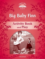 Book Cover for Classic Tales Second Edition: Level 2: Big Baby Finn Activity Book & Play by 