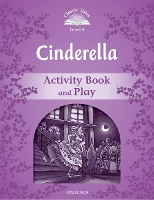 Book Cover for Classic Tales Second Edition: Level 4: Cinderella Activity Book & Play by 