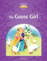 Book Cover for Classic Tales Second Edition: Level 4: The Goose Girl by 