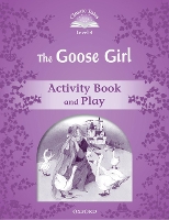 Book Cover for Classic Tales Second Edition: Level 4: The Goose Girl Activity Book & Play by 