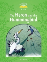 Book Cover for Classic Tales Second Edition: Level 3: Heron & Hummingbird by 