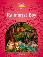 Book Cover for Classic Tales Second Edition: Level 2: Rainforest Boy by 