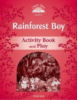 Book Cover for Classic Tales Second Edition: Level 2: Rainforest Boy Activity Book & Play by Rachel Bladon