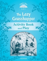 Book Cover for Classic Tales Second Edition: Level 1: The Lazy Grasshopper Book & Play by Sue Arengo