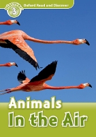 Book Cover for Oxford Read and Discover: Level 3: Animals in the Air by 