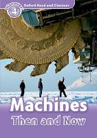 Book Cover for Oxford Read and Discover: Level 4: Machines Then and Now by Robert Quinn