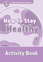 Book Cover for Oxford Read and Discover: Level 4: How to Stay Healthy Activity Book by 