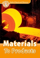 Book Cover for Oxford Read and Discover: Level 5: Materials To Products by 