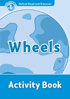 Book Cover for Oxford Read and Discover: Level 1: Wheels Activity Book by 