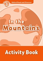 Book Cover for Oxford Read and Discover: Level 2: In the Mountains Activity Book by 