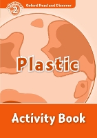 Book Cover for Oxford Read and Discover: Level 2: Plastic Activity Book by 