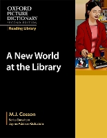 Book Cover for Oxford Picture Dictionary Reading Library: A New World at the Library by M. J. Cosson