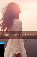 Book Cover for Oxford Bookworms Library: Level 5:: Wuthering Heights by Emily Bronte, Clare West