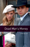 Book Cover for Oxford Bookworms Library: Starter Level:: Dead Man's Money by John Escott