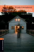 Book Cover for Oxford Bookworms Library: Level 2:: Ghosts International: Troll and Other Stories by 