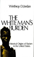 Book Cover for The White Man's Burden by Winthrop D Jordan