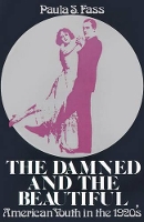 Book Cover for The Damned and the Beautiful by Paula S Fass