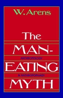 Book Cover for The Man-Eating Myth by William Arens