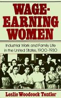 Book Cover for Wage-Earning Women by Leslie Woodcock Tentler