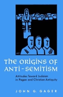 Book Cover for The Origins of Anti-Semitism by John G. Gager