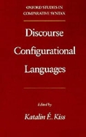 Book Cover for Discourse Configurational Languages by Katalin É. (Professor of Linguistics, Professor of Linguistics, Hungarian Academy of Sciences) Kiss